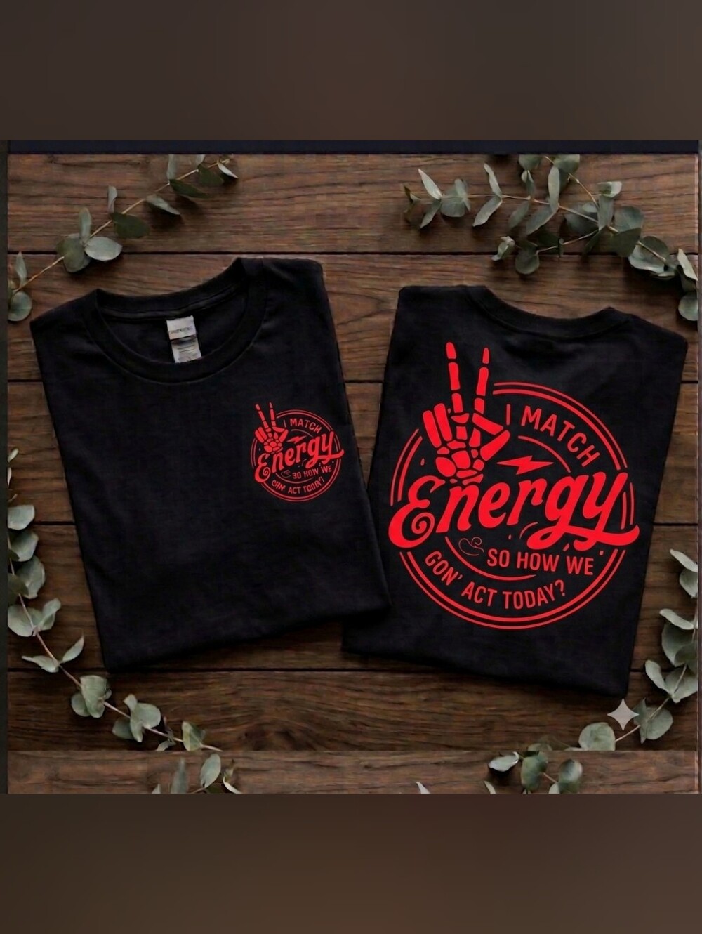 Funny shirt I match energy humor skeleton hand popular cute Black And Red